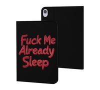 Fck Me Already Sleep Compatible with iPad Protective Case