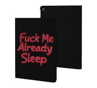 Fck Me Already Sleep Compatible with iPad Protective Case