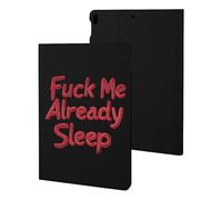 Fck Me Already Sleep Compatible with iPad Protective Case
