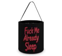 Fck Me Already Sleep Halloween Candy Tote Tricking Or Treating Bag Pumpkin Easter Eggs Bucket Best Party Gifts