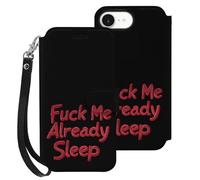 Fck Me Already Sleep Leather Flip Phone Case Wallet Cover Compatible with iPhone 16/16 Plus/16 Pro/16 Pro Max/16 E