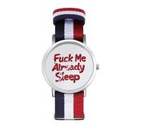 FCK Me Already Sleep Nylon Wrist Watches Braided Stra Non-Scale Casual Watch for Work Workout