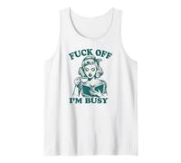 FCK Off Im Busy Funny Tank Top