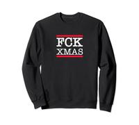 FCK XMAS - FUCK Christmas - I don't like Christmas Sweatshirt