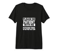 Fcking Things Up As Fast As I Can Funny Relatable Life Humor Premium T-Shirt