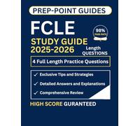 FCLE Study Guide 2025-2026: The Most Complete Study Guide to Dominate the Fcle exam | Includes 4 Full Length Practice Questions, Exclusive Tips & Strategies