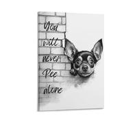 FDBEKPJY Chihuahua, You Will Never Pee Alone Canvas Poster Bedroom Decor Landscape Office Room Decor Gift 12x18inch(30x45cm)
