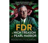 FDR and High Treason at Pearl Harbor : Roosevelt's Scandal