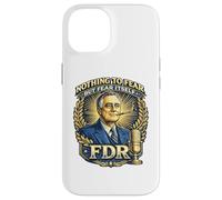 FDR Nothing to Fear Roosevelt Presidential Quote Case for iPhone 14