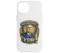 FDR Nothing to Fear Roosevelt Presidential Quote Case for iPhone 14 Plus