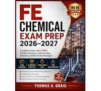 FE Chemical Exam Prep 2026-2027: Complete Review with 2,100+ Practice Questions, Step-by-Step Solutions, and Real Exam Strategies
