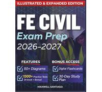 FE CIVIL EXAM PREP 2026 - 2027: Expanded Edition with Detailed Review Aligned to NCEES Specifications, 1300+ Questions and Answers and Hours of E-Learning Access to Pass the Exam
