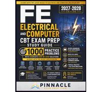 FE Electrical and Computer CBT Exam Prep Study Guide: 1000 Practice Problems with Complete Step-by-Step Solutions Aligned with the NCEES Specification