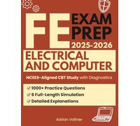 FE Electrical and Computer Exam Prep: 1000+ Practice Questions & 6 Full-Length Simulation, NCEES-Aligned CBT Study with Diagnostics, Adaptive Planning, Timed Exams, and Detailed Explanations