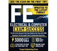 FE Electrical & Computer Exam Success: The All-in-One Manual to Get Exam-Ready in No Time with 3,000 Questions, 10 Full-Length Tests & Accelerated Study Plan (The First-Try Success Series)