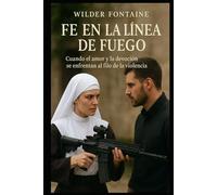 Fe en la Línea de Fuego