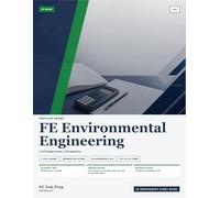 FE Environmental Engineering Practice Exams: 2 Full-Length Practice Exams with Step-by-Step Solutions and NCEES Handbook References (FE Test Prep Practice Exams)