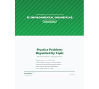 FE Environmental Practice Problems: 300 Solved Problems with Step-by-Step Solutions for the Fundamentals of Engineering Exam (FE Test Prep Practice Problems)