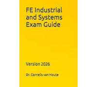 FE Industrial and Systems Exam Guide: Version 2026 (Industrial Engineering)