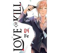 Love of Kill, Vol. 4: (LOVE OF KILL GN)