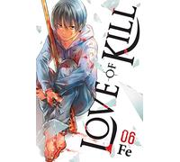 Love of Kill, Vol. 6: (LOVE OF KILL GN)
