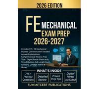 FE MECHANICAL EXAM PREP 2026-2027: Includes 775+ FE Mechanical Practice Questions with Detailed Answer Explanations, Comprehensive Review, Prep Tips + ... Exam, Glossary, Concept Videos & More)