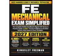 FE Mechanical Exam Simplified: The Complete NCEES Handbook-Aligned CBT Review & Practice Guide | 4,100+ Practice Problems & Calculator Solvers, Mock ... Exam Strategies (THE TECHNICAL FIELD SERIES)