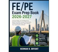 FE/PE Exam Prep Book 2026-2027: A Human Written, No Fluff Blueprint to Master the NCEES Computer Based Exams, Conquer Alternative Item Types, and Earn Your License with Confidence