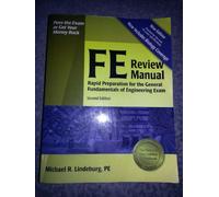 FE Review Manual: Rapid Preparation for the General Fundamentals of Engineering Exam