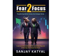 FEAR 2 FOCUS | Transforming Market Anxiety Into Strategic Clarity