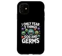 Fear 2 things God and Germs Funny Germaphobe Graphic Case for iPhone 11