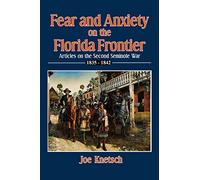 Fear and Anxiety on the Florida Frontier