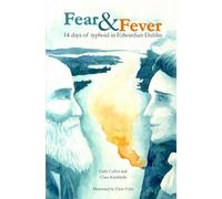 Fear and Fever: 14 Days of Typhoid in Edwardian Dublin