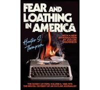 Fear and Loathing in America: The Brutal Odyssey of an Outlaw Journalist: 02 (Gonzo Letters)