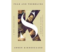 Fear and Trembling: A New Translation