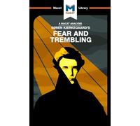 An Analysis of Soren Kierkegaard's Fear and Trembling