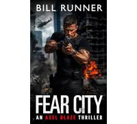 Fear City: Axel Blaze Thriller Book 7