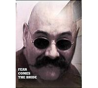 Fear Comes The Bride