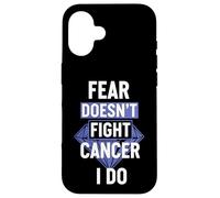 Fear Doesn't Fight Cancer I Do Strong Survivor Case for iPhone 16