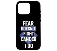 Fear Doesn't Fight Cancer I Do Strong Survivor Case for iPhone 16 Pro