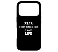 Fear doesn't stop Death. It stops Life. - be adventurous Case for iPhone 17 Pro