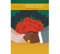 Fear Eats the Soul (Angst Essen Seele Auf) (BFI Film Classics)