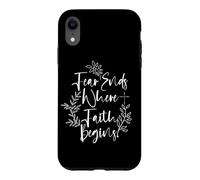 Fear Ends Where Faith Begins Botanical Floral Case for iPhone XR