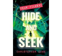 Fear Files: Hide and Seek (The Fear Files)