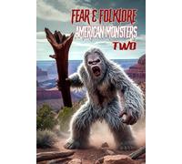 Fear & Folklore: American Monsters 2