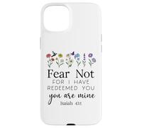 Fear For Not You Are Mine Isaiah 43:1 Bible Verse Christian Case for iPhone 15 Plus