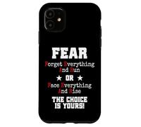 Fear Forget Everything And Run Or Face Rise Choice Is Yours Case for iPhone 11