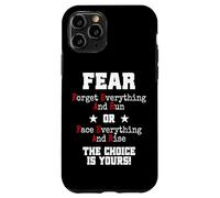 Fear Forget Everything And Run Or Face Rise Choice Is Yours Case for iPhone 11 Pro
