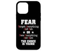 Fear Forget Everything And Run Or Face Rise Choice Is Yours Case for iPhone 12 mini