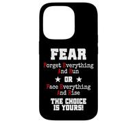 Fear Forget Everything And Run Or Face Rise Choice Is Yours Case for iPhone 14 Pro